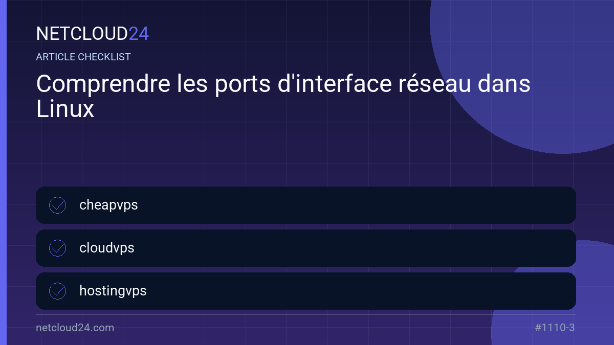 Practical checklist for Comprendre les ports d'interface réseau dans Linux