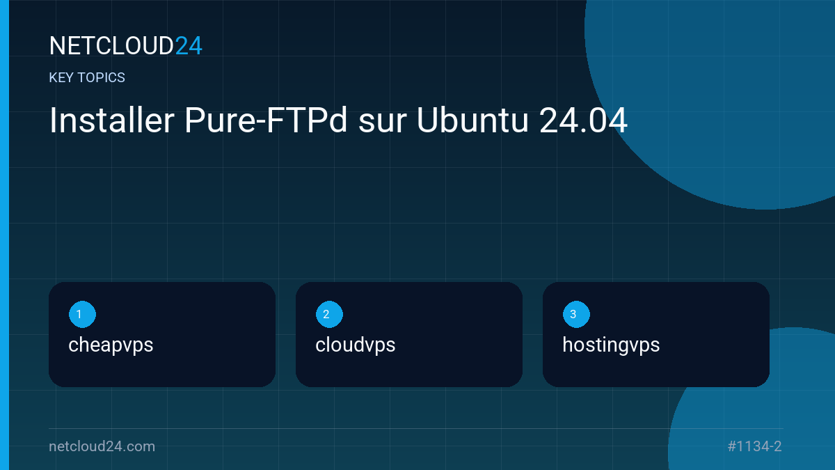 Key topics covered in Installer Pure-FTPd sur Ubuntu 24.04