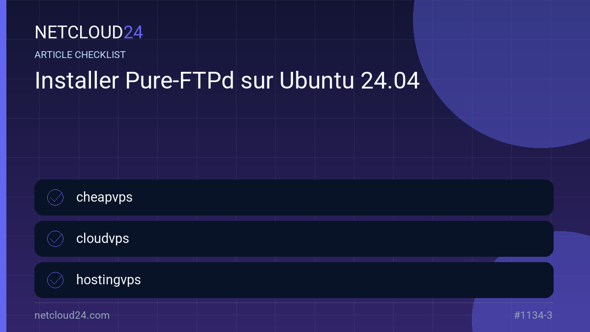 Practical checklist for Installer Pure-FTPd sur Ubuntu 24.04