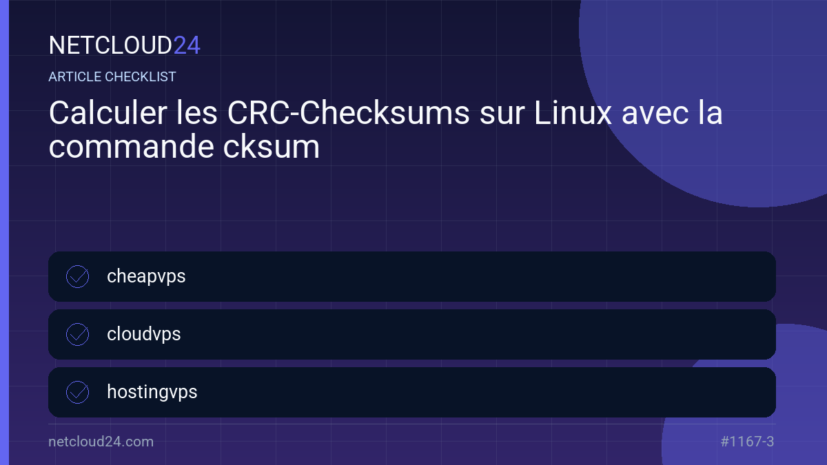Practical checklist for Calculer les CRC-Checksums sur Linux avec la commande cksum