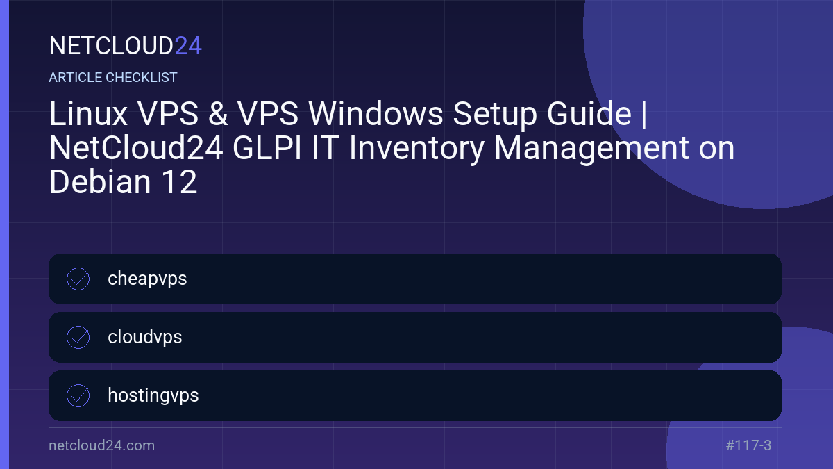 Practical checklist for Linux VPS & VPS Windows Setup Guide | NetCloud24 GLPI IT Inventory Management on Debian 12