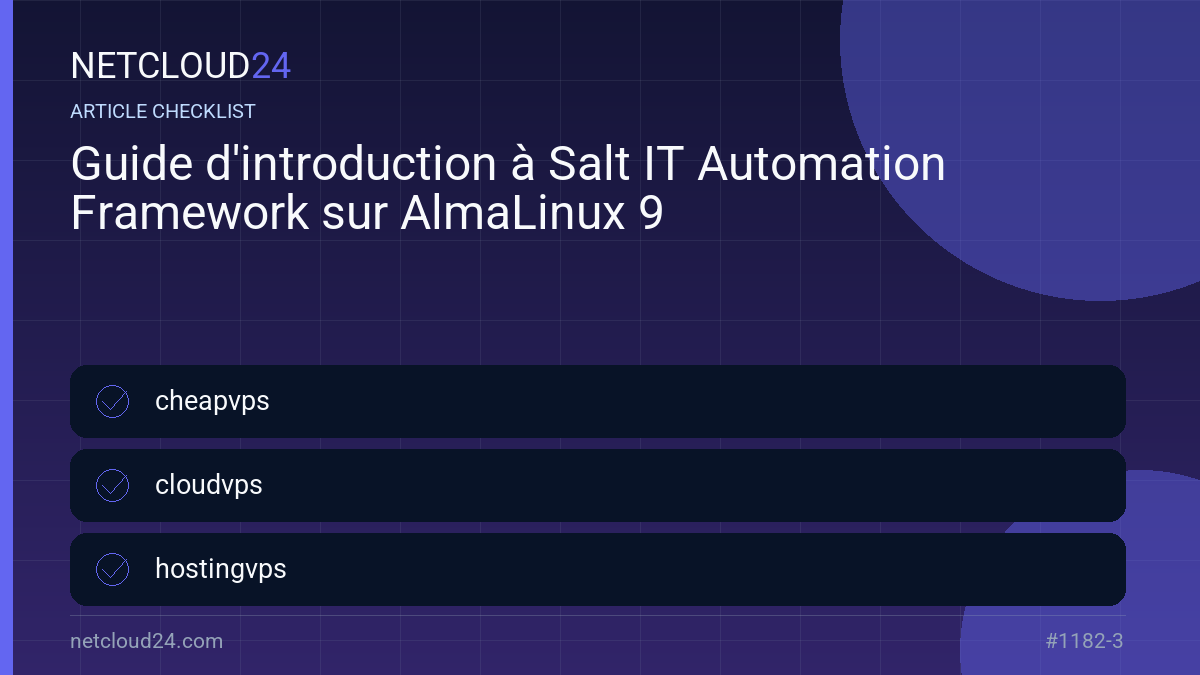 Practical checklist for Guide d'introduction à Salt IT Automation Framework sur AlmaLinux 9