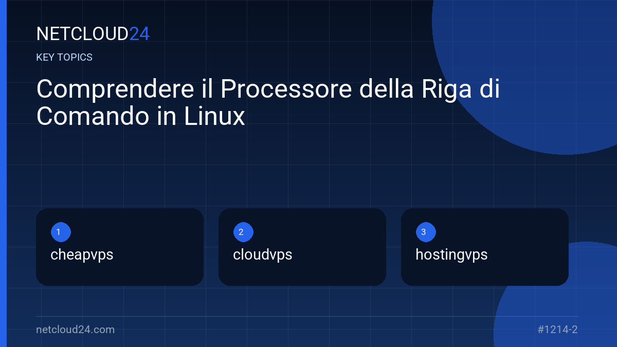 Key topics covered in Comprendere il Processore della Riga di Comando in Linux