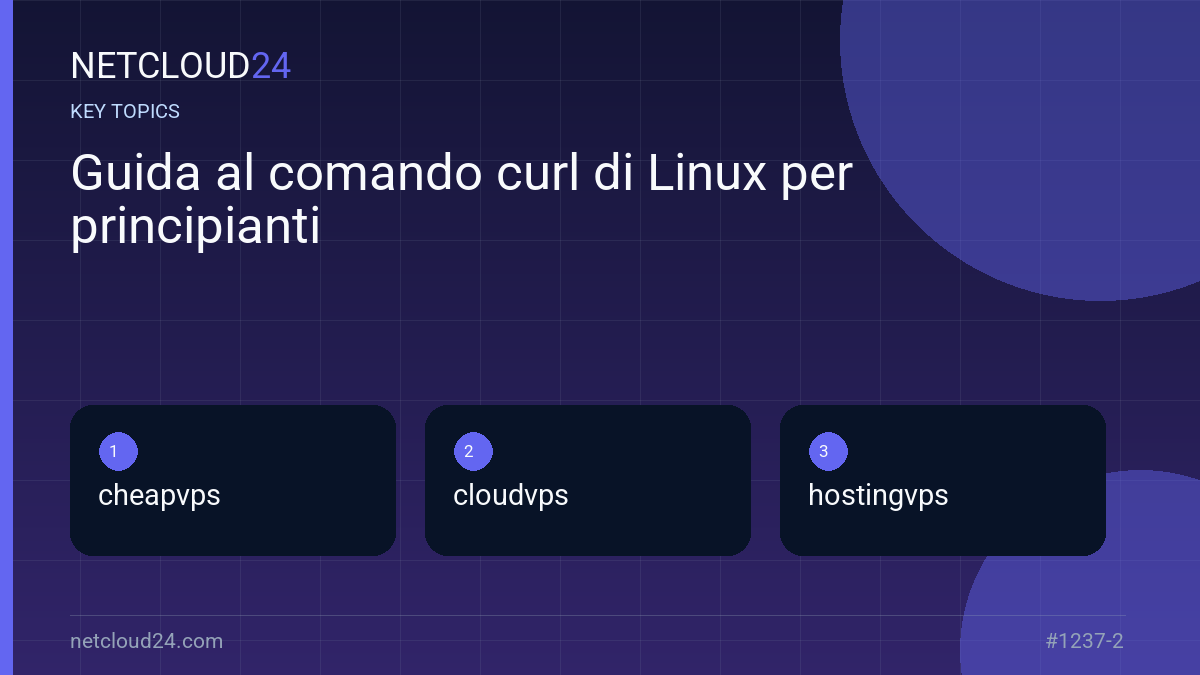 Key topics covered in Guida al comando curl di Linux per principianti
