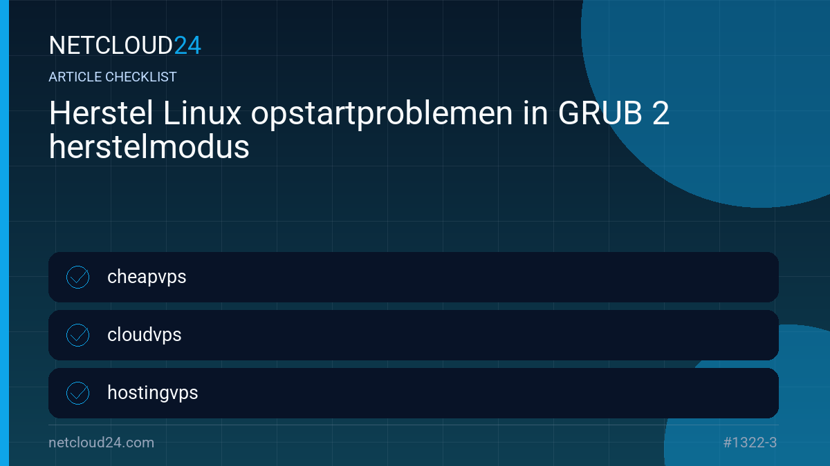 Practical checklist for Herstel Linux opstartproblemen in GRUB 2 herstelmodus