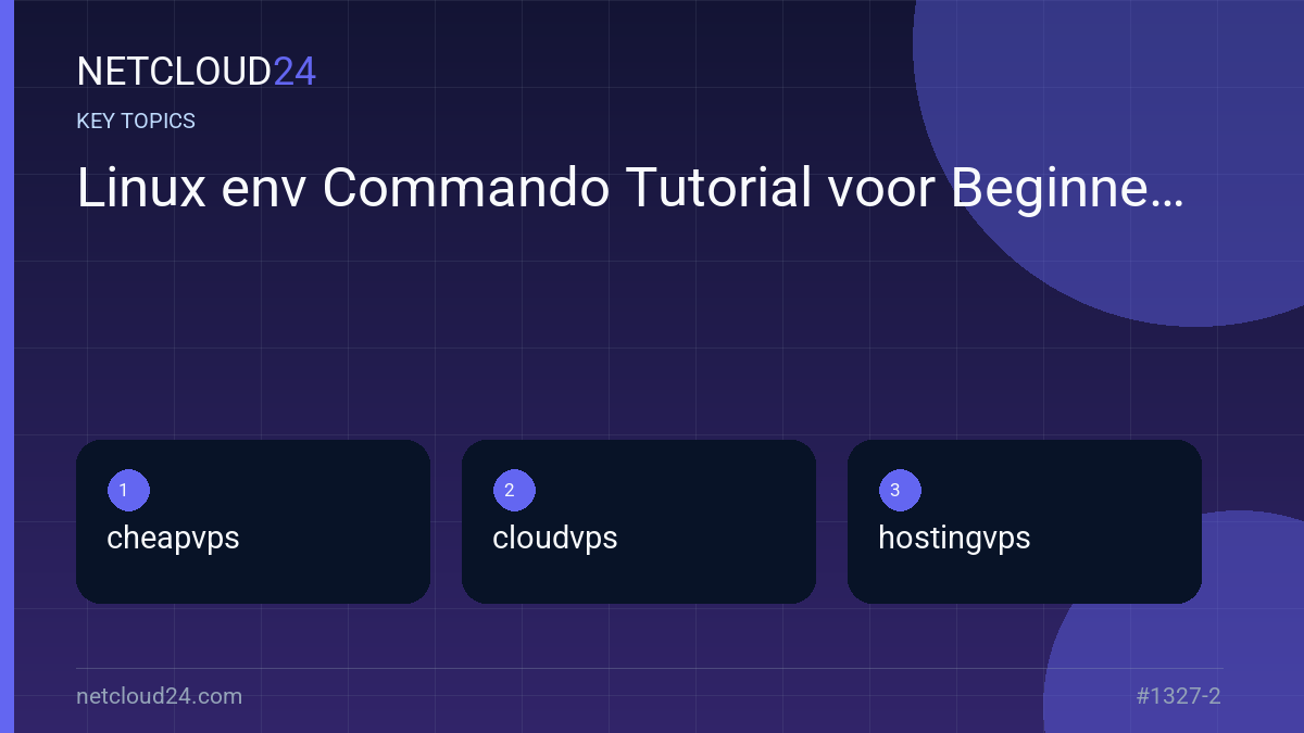 Key topics covered in Linux env Commando Tutorial voor Beginners