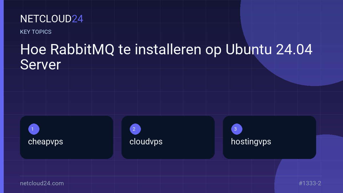Key topics covered in Hoe RabbitMQ te installeren op Ubuntu 24.04 Server
