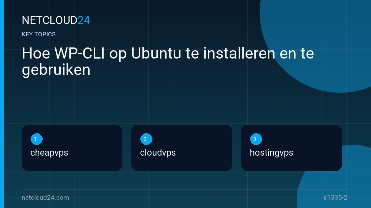 Key topics covered in Hoe WP-CLI op Ubuntu te installeren en te gebruiken