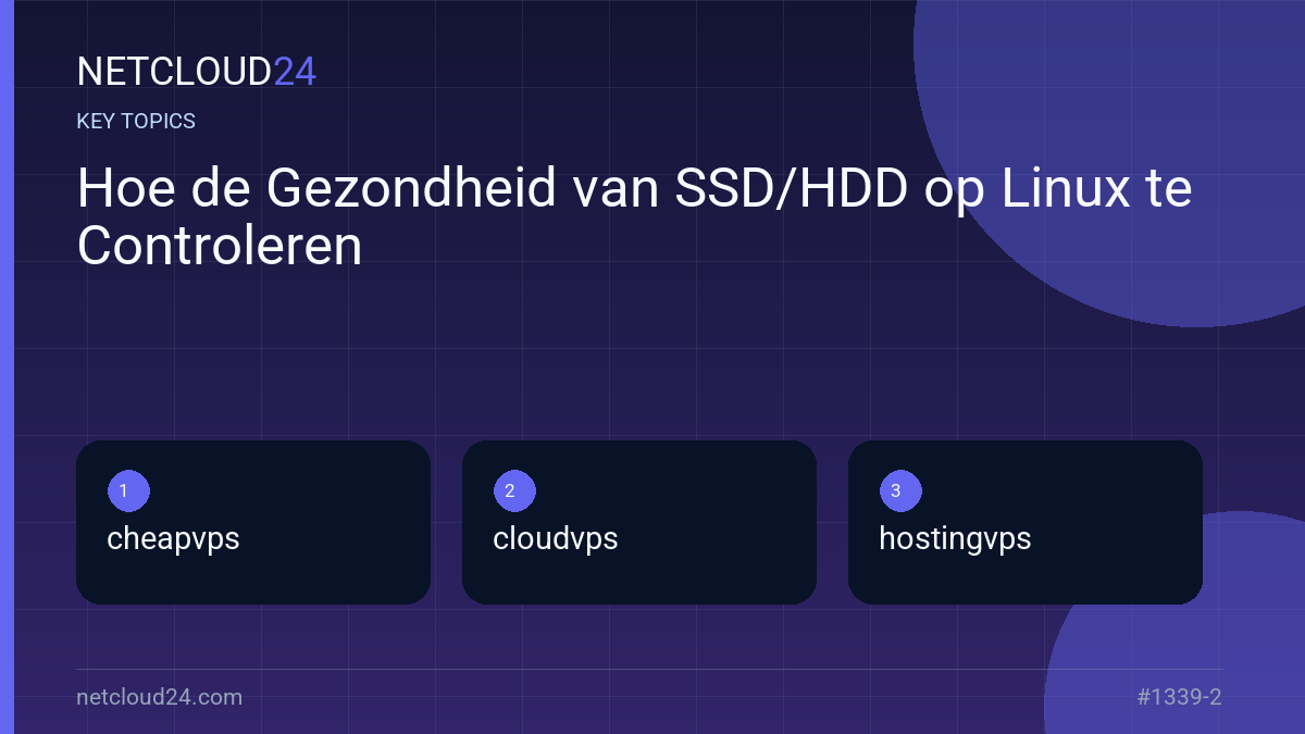 Key topics covered in Hoe de Gezondheid van SSD/HDD op Linux te Controleren