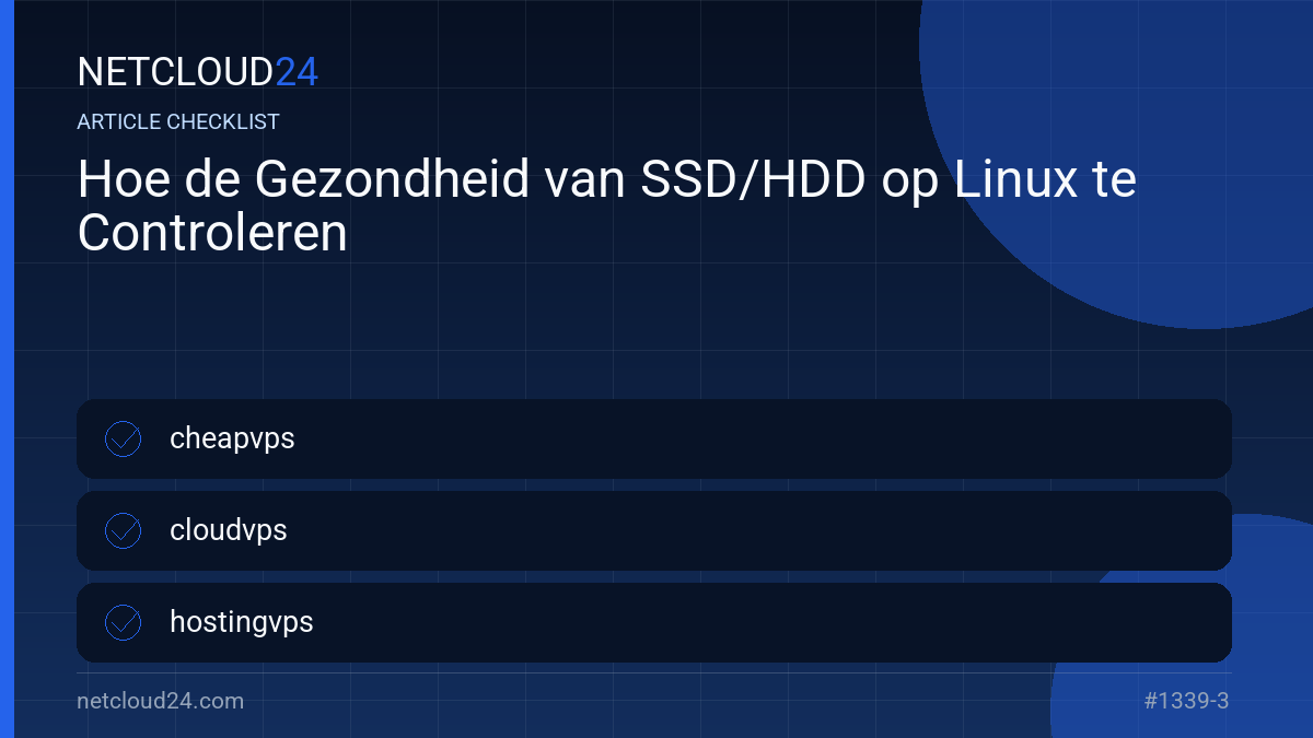 Practical checklist for Hoe de Gezondheid van SSD/HDD op Linux te Controleren