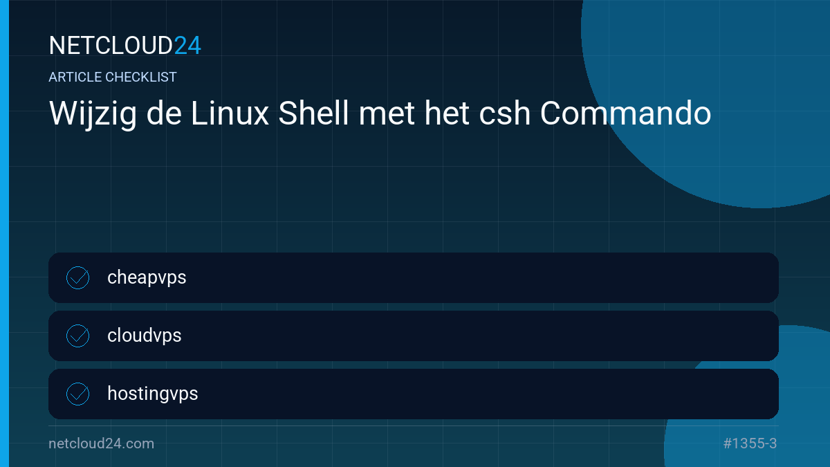Practical checklist for Wijzig de Linux Shell met het csh Commando