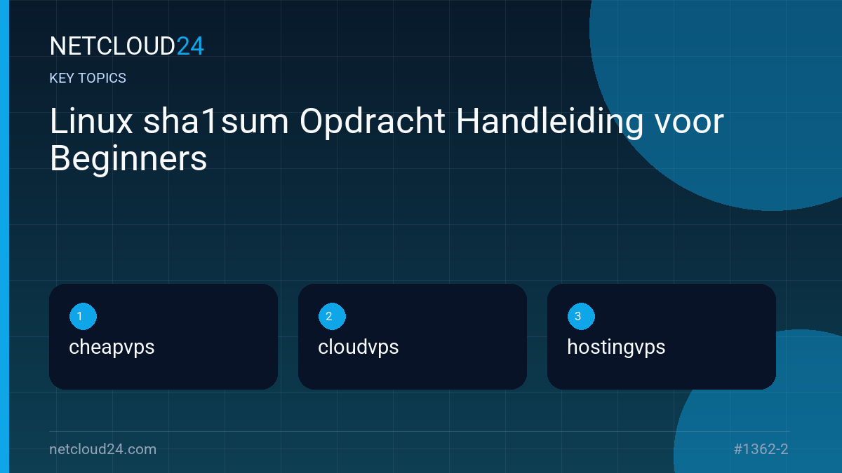 Key topics covered in Linux sha1sum Opdracht Handleiding voor Beginners