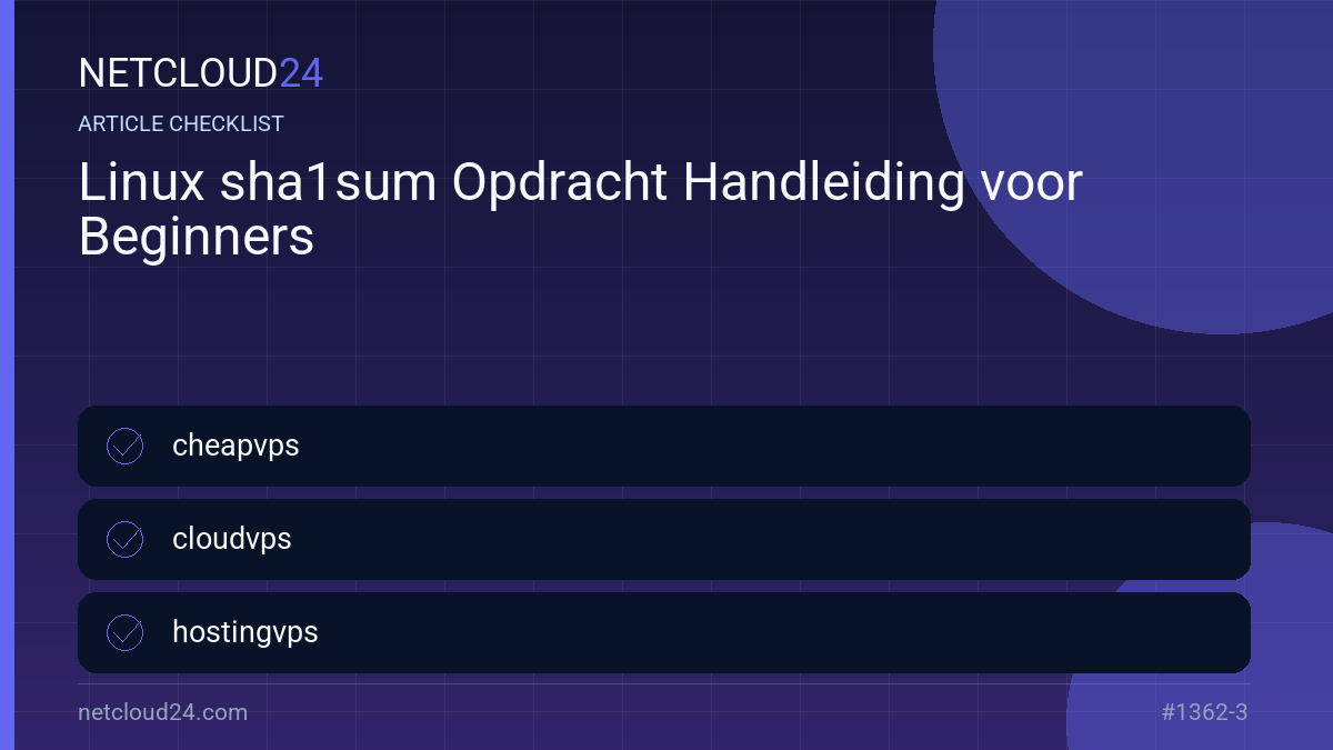 Practical checklist for Linux sha1sum Opdracht Handleiding voor Beginners