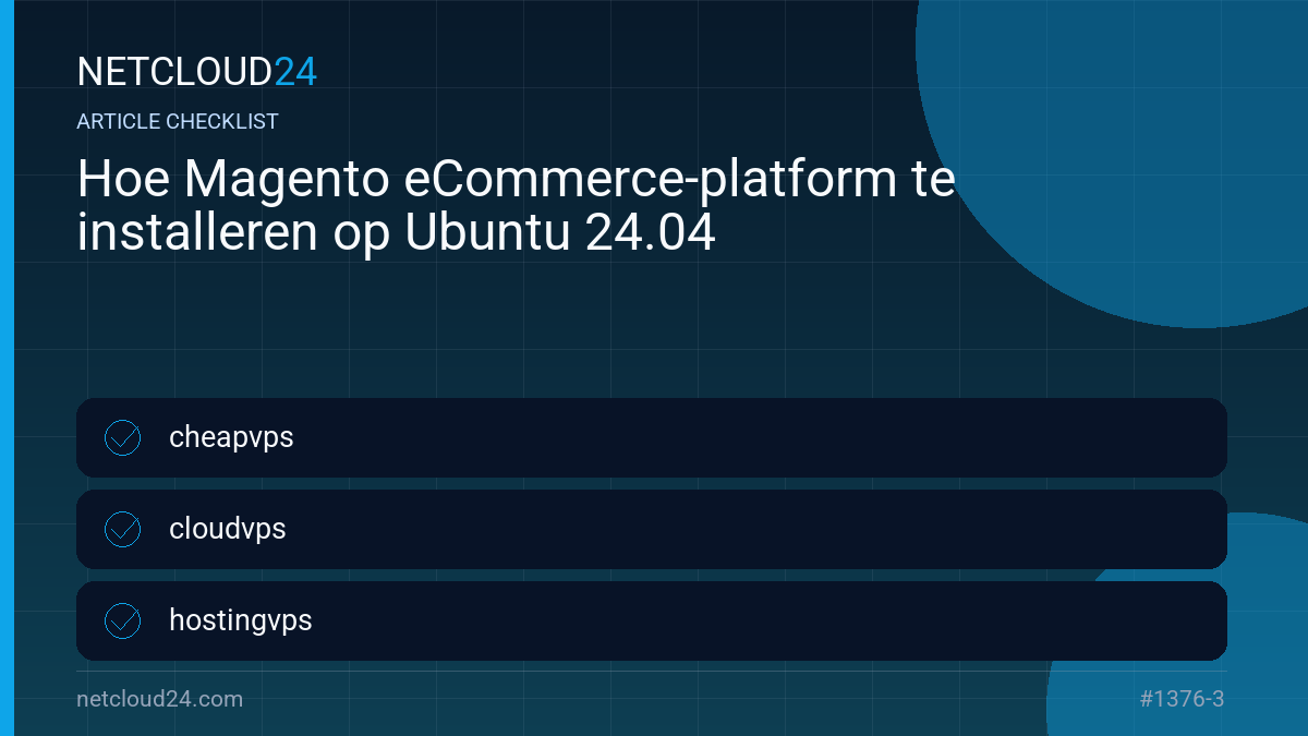 Practical checklist for Hoe Magento eCommerce-platform te installeren op Ubuntu 24.04