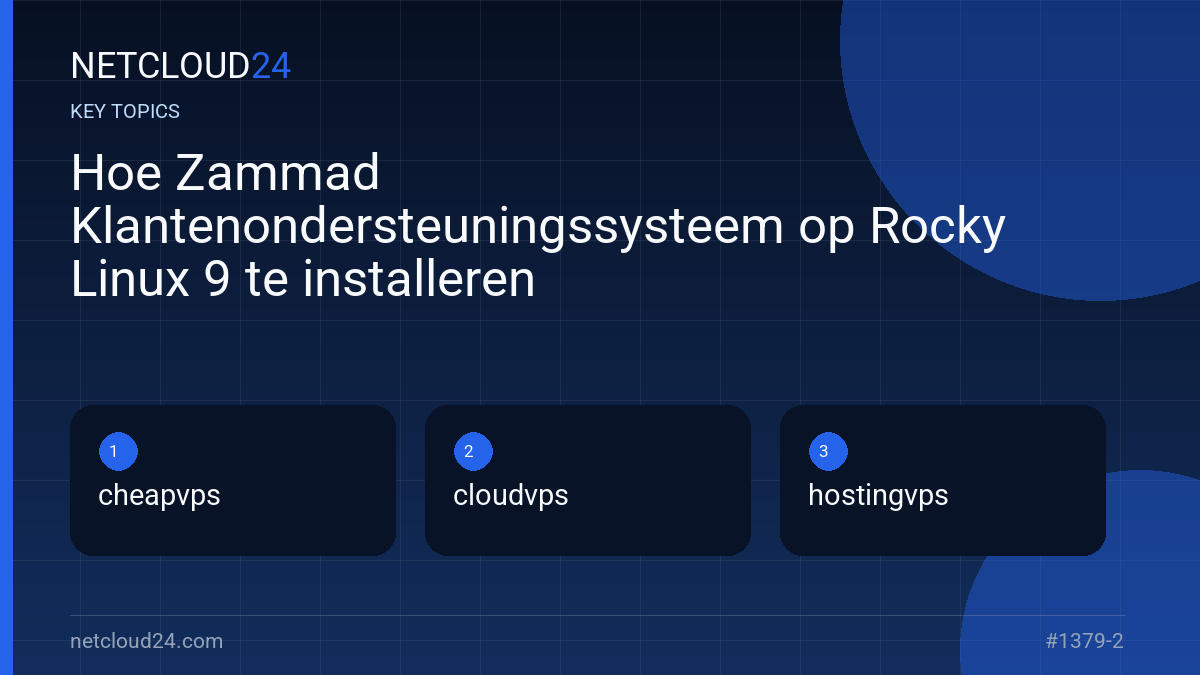 Key topics covered in Hoe Zammad Klantenondersteuningssysteem op Rocky Linux 9 te installeren