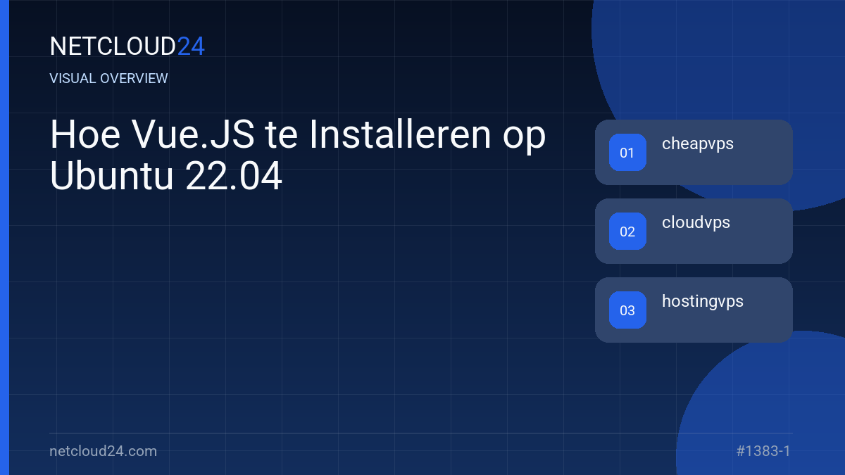 Visual overview of Hoe Vue.JS te Installeren op Ubuntu 22.04