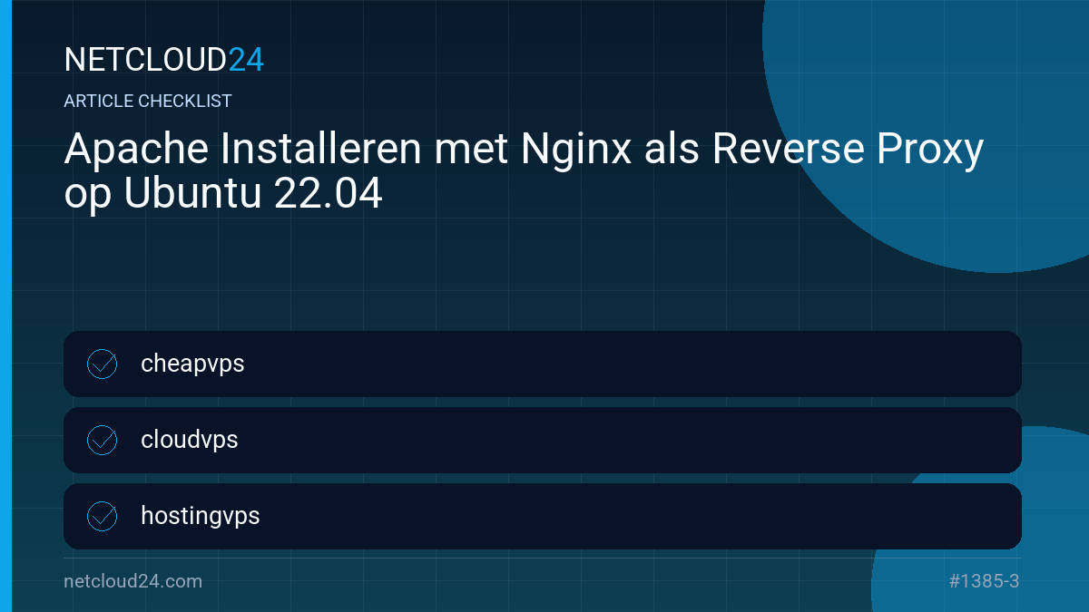 Practical checklist for Apache Installeren met Nginx als Reverse Proxy op Ubuntu 22.04