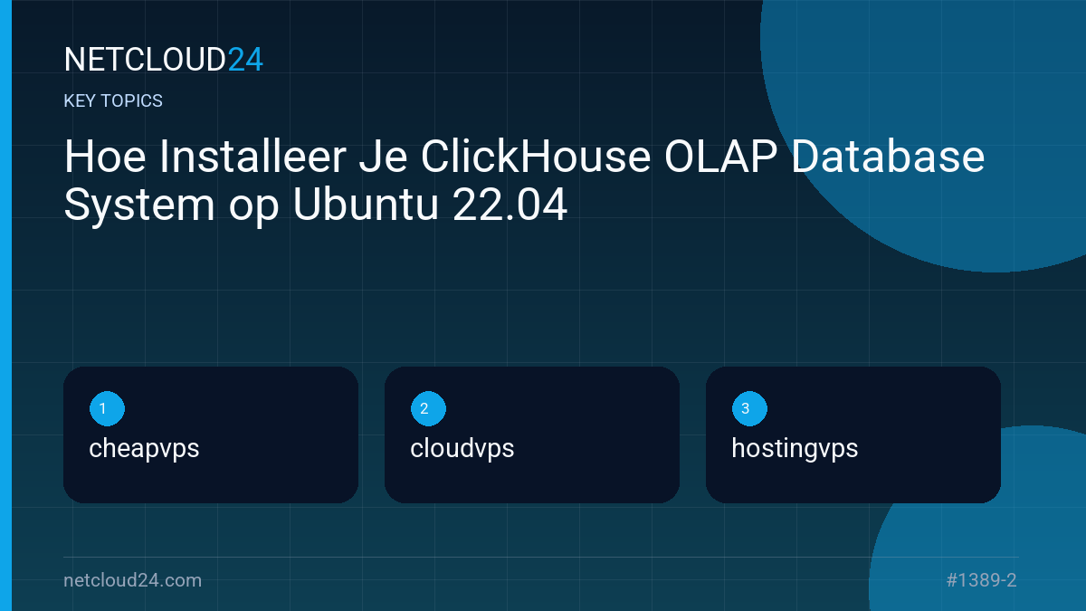 Key topics covered in Hoe Installeer Je ClickHouse OLAP Database System op Ubuntu 22.04