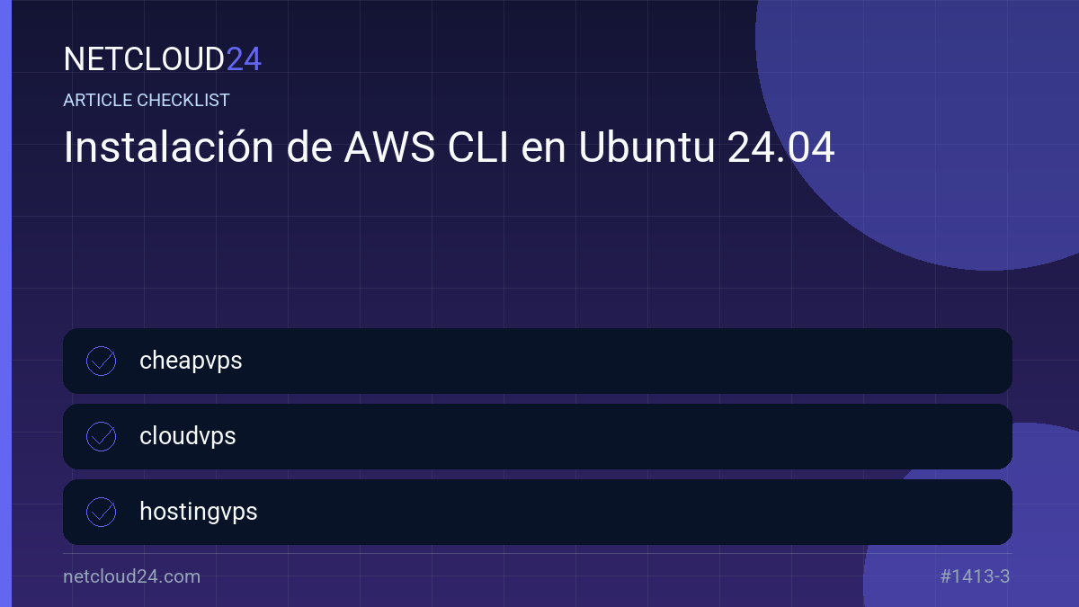Practical checklist for Instalación de AWS CLI en Ubuntu 24.04