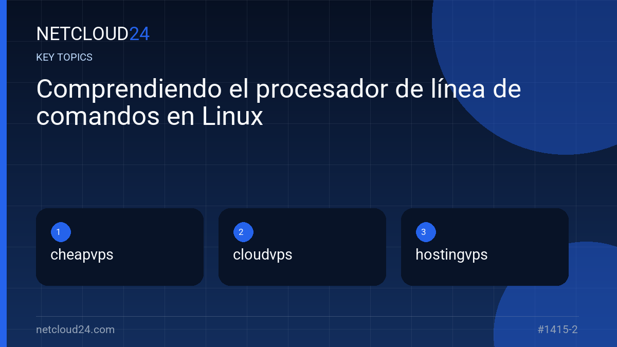 Key topics covered in Comprendiendo el procesador de línea de comandos en Linux