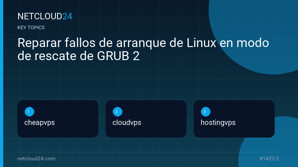 Key topics covered in Reparar fallos de arranque de Linux en modo de rescate de GRUB 2