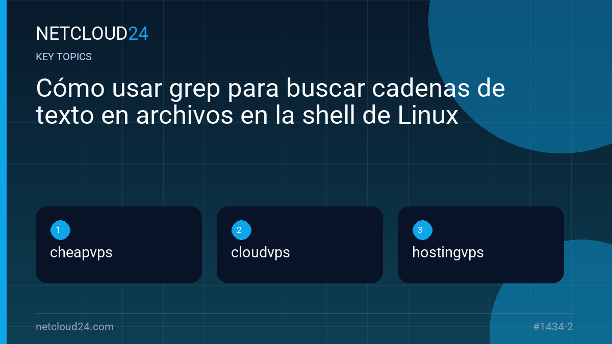 Key topics covered in Cómo usar grep para buscar cadenas de texto en archivos en la shell de Linux