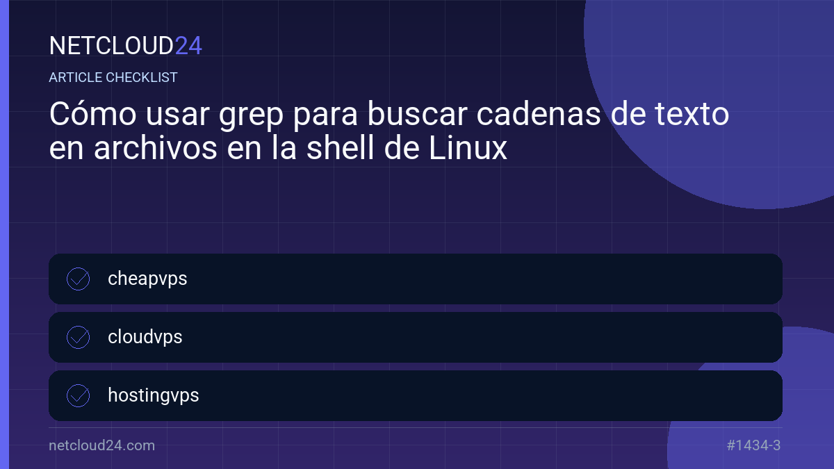 Practical checklist for Cómo usar grep para buscar cadenas de texto en archivos en la shell de Linux