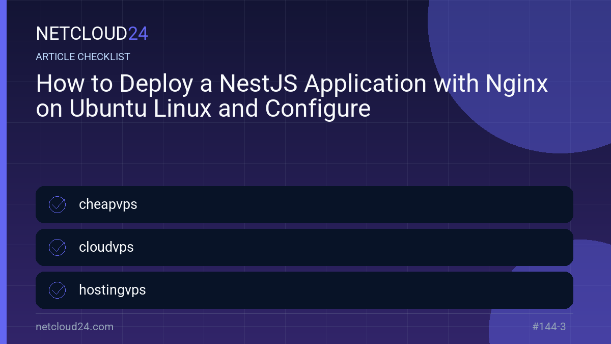 Practical checklist for How to Deploy a NestJS Application with Nginx on Ubuntu Linux and Configure