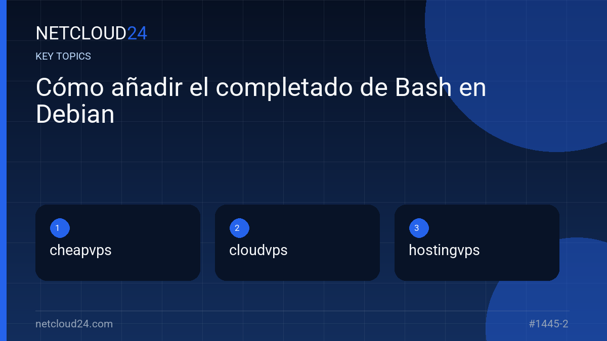 Key topics covered in Cómo añadir el completado de Bash en Debian