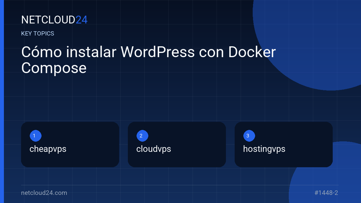 Key topics covered in Cómo instalar WordPress con Docker Compose