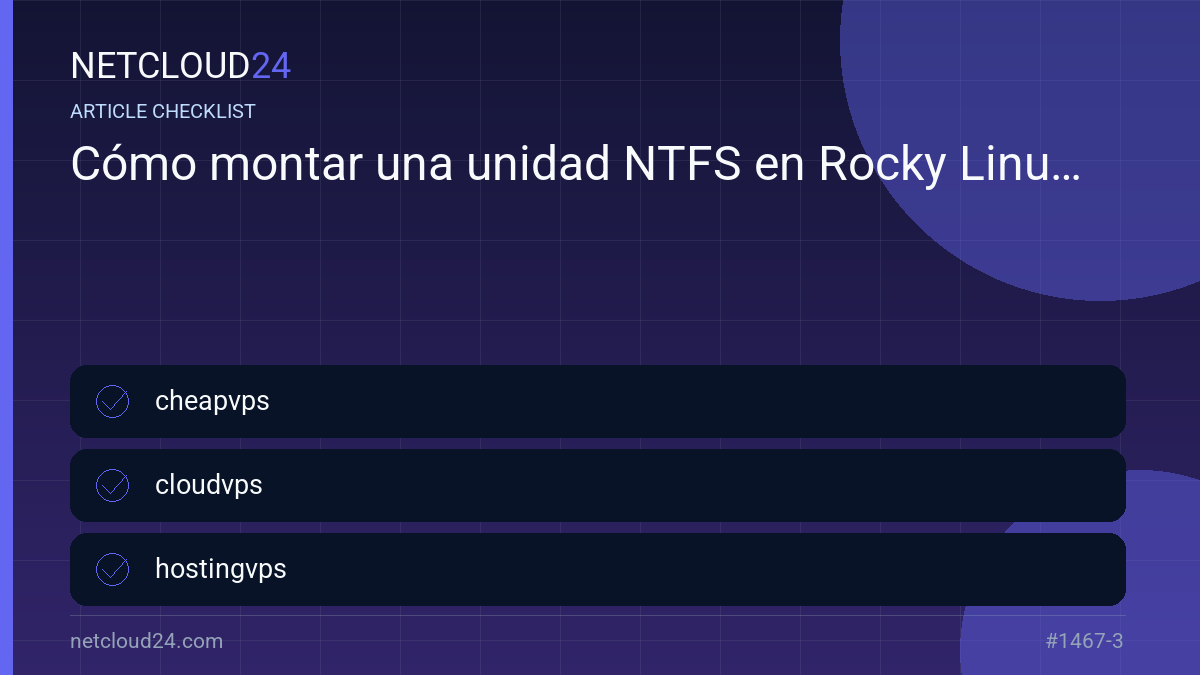 Practical checklist for Cómo montar una unidad NTFS en Rocky Linux