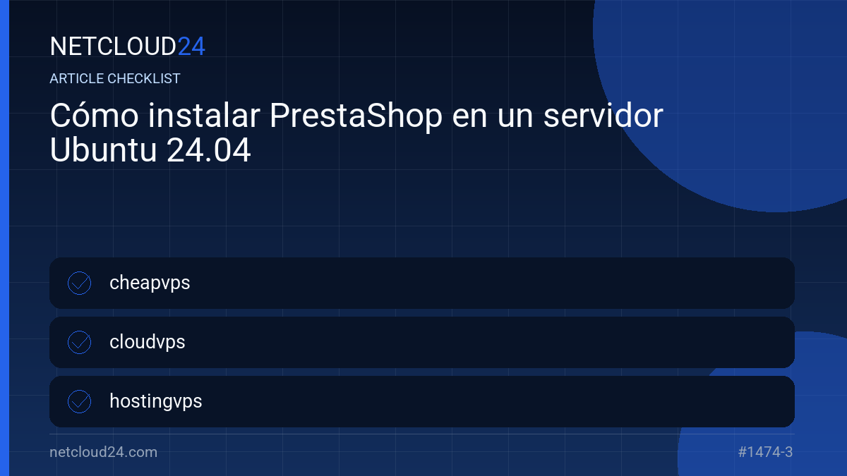 Practical checklist for Cómo instalar PrestaShop en un servidor Ubuntu 24.04