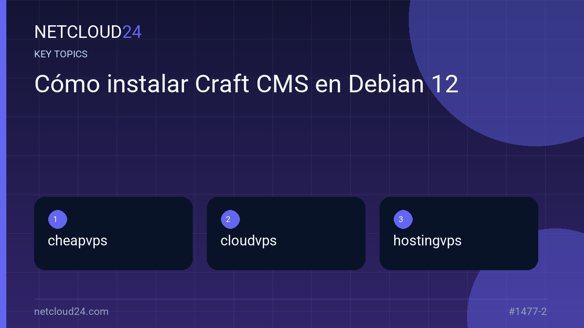 Key topics covered in Cómo instalar Craft CMS en Debian 12