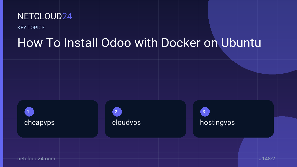 Key topics covered in How To Install Odoo with Docker on Ubuntu