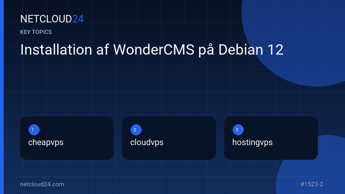 Key topics covered in Installation af WonderCMS på Debian 12