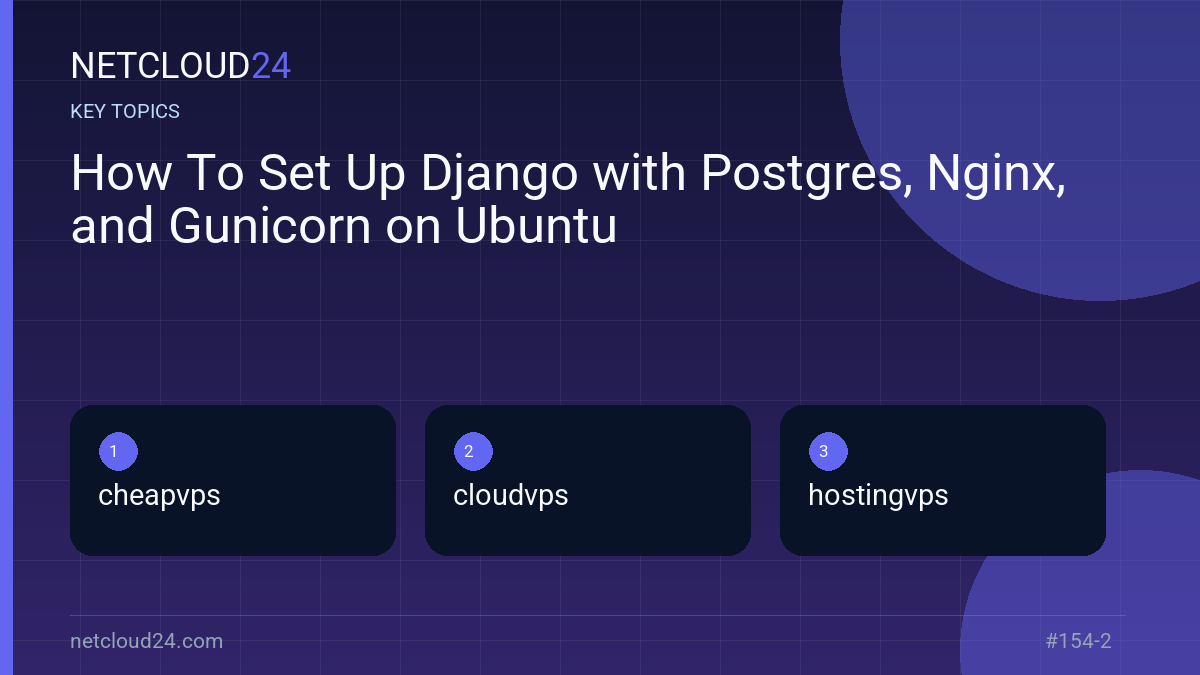 Key topics covered in How To Set Up Django with Postgres, Nginx, and Gunicorn on Ubuntu