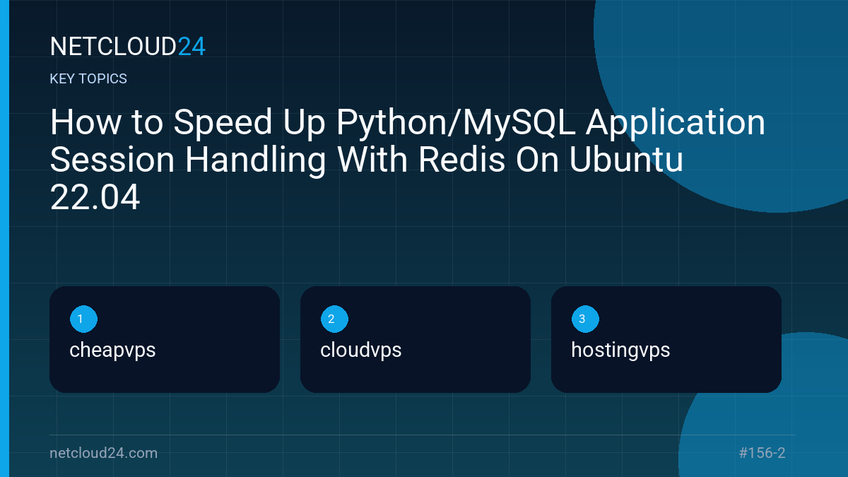 Key topics covered in How to Speed Up Python/MySQL Application Session Handling With Redis On Ubuntu 22.04