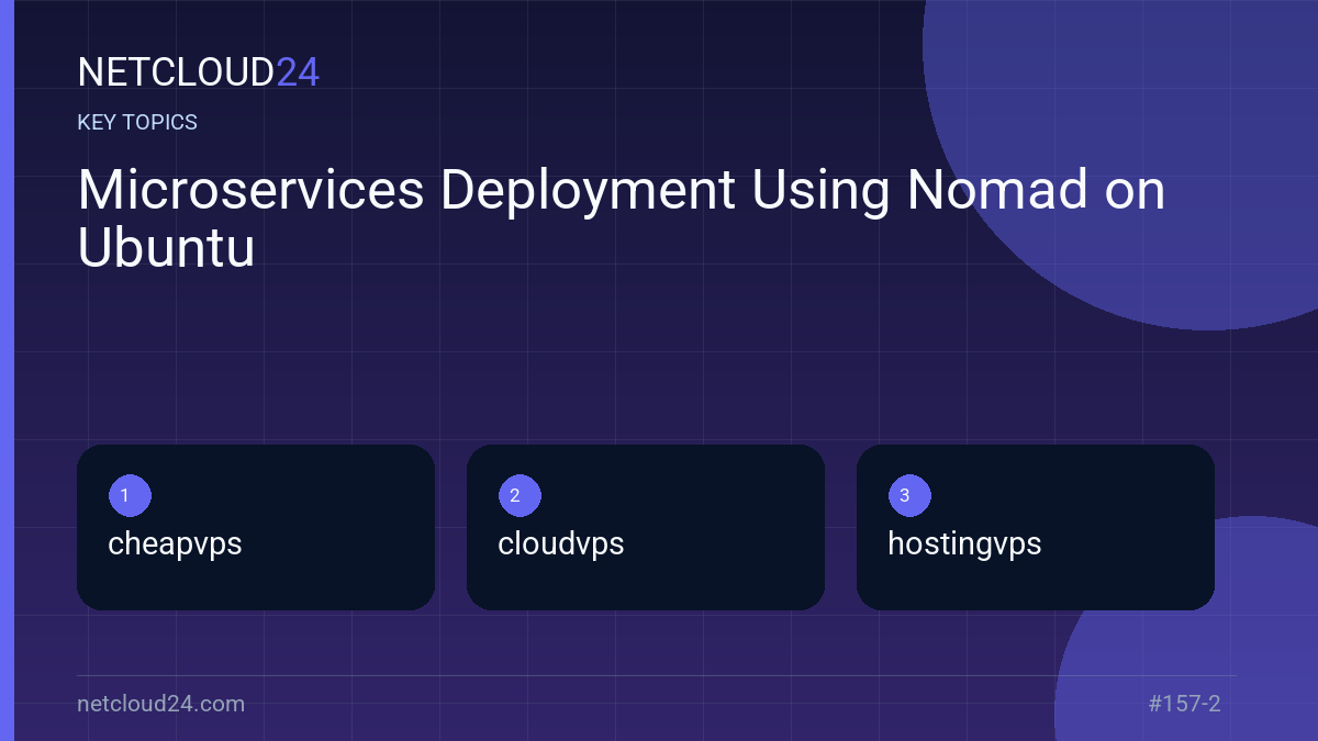 Key topics covered in Microservices Deployment Using Nomad on Ubuntu
