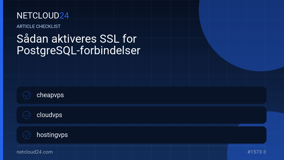 Practical checklist for Sådan aktiveres SSL for PostgreSQL-forbindelser