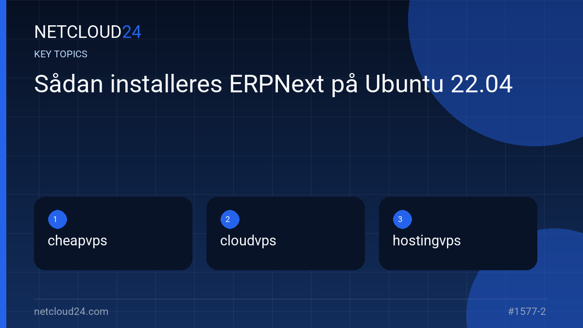 Key topics covered in Sådan installeres ERPNext på Ubuntu 22.04