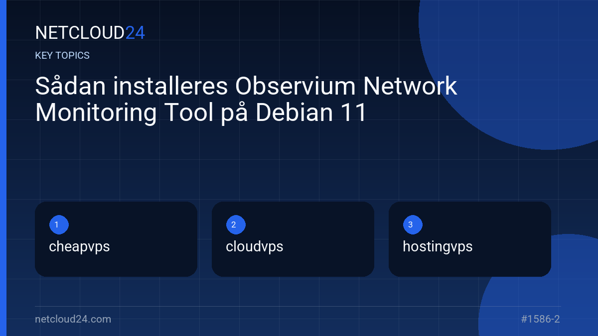 Key topics covered in Sådan installeres Observium Network Monitoring Tool på Debian 11