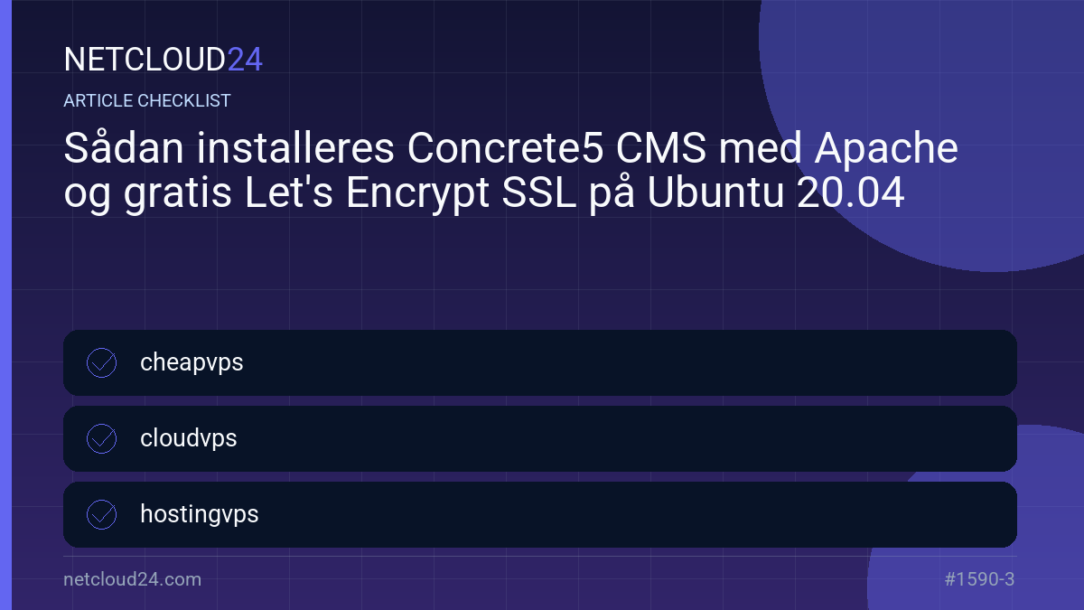 Practical checklist for Sådan installeres Concrete5 CMS med Apache og gratis Let's Encrypt SSL på Ubuntu 20.04