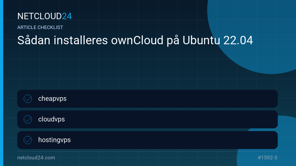 Practical checklist for Sådan installeres ownCloud på Ubuntu 22.04