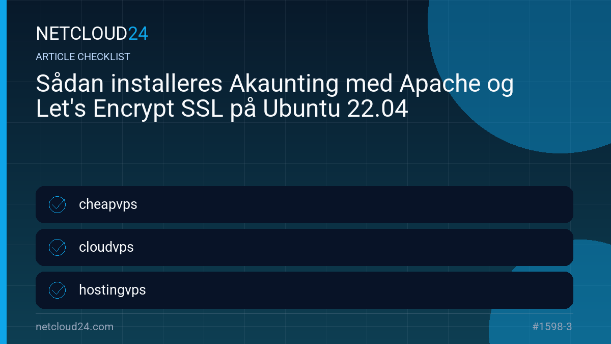 Practical checklist for Sådan installeres Akaunting med Apache og Let's Encrypt SSL på Ubuntu 22.04