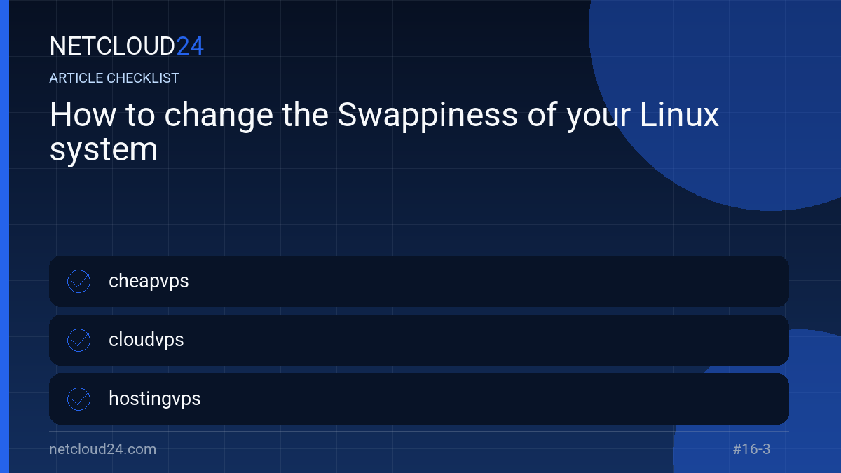 Practical checklist for How to change the Swappiness of your Linux system