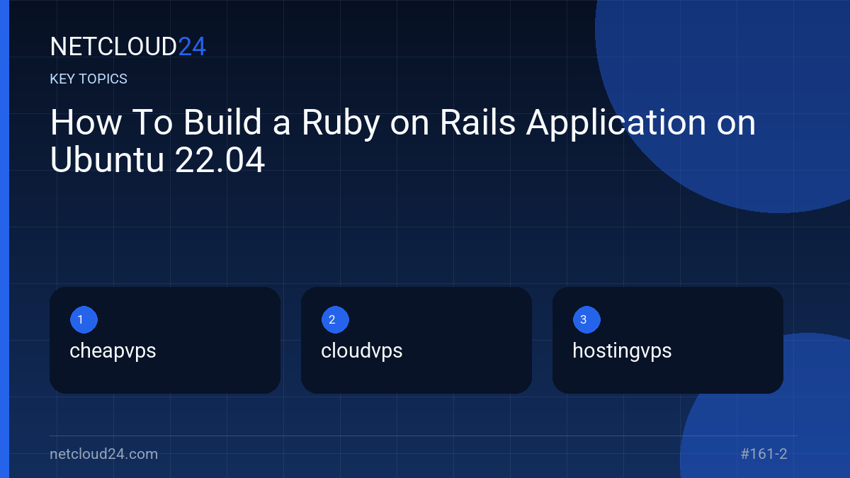 Key topics covered in How To Build a Ruby on Rails Application on Ubuntu 22.04