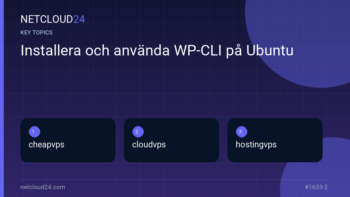 Key topics covered in Installera och använda WP-CLI på Ubuntu