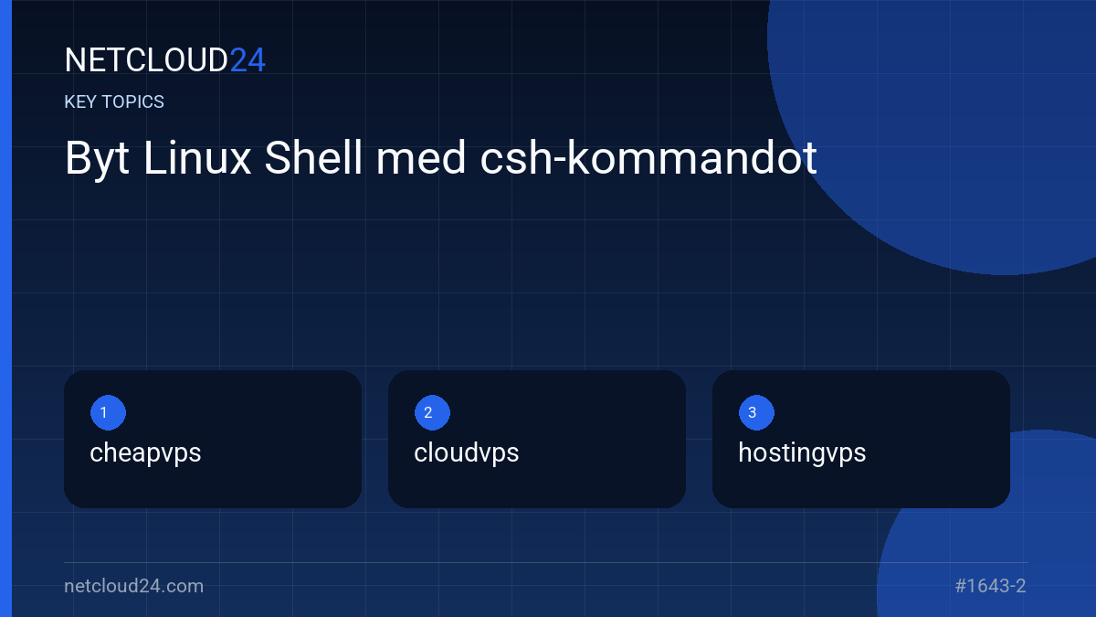 Key topics covered in Byt Linux Shell med csh-kommandot