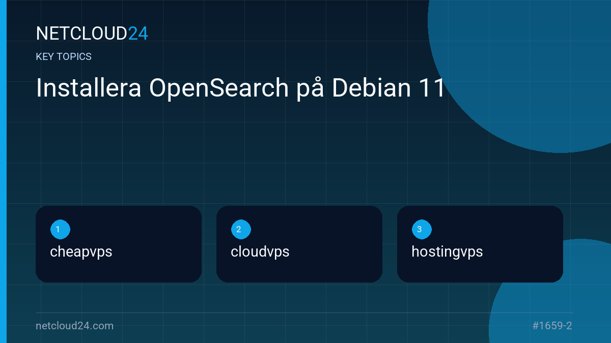 Key topics covered in Installera OpenSearch på Debian 11