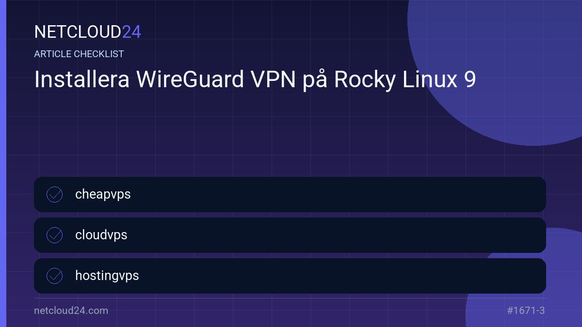 Practical checklist for Installera WireGuard VPN på Rocky Linux 9